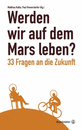Kafka / Pennerstorfer |  Werden wir auf dem Mars leben? | eBook | Sack Fachmedien