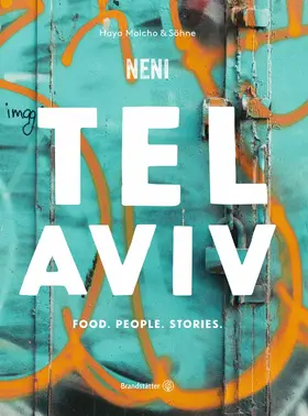 Molcho | Tel Aviv by Neni. Food. People. Stories. | E-Book | www.sack.de
