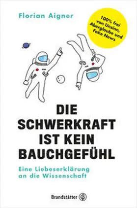 Aigner |  Die Schwerkraft ist kein Bauchgefühl | eBook | Sack Fachmedien