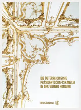 Kurdiovsky / Stuhlpfarrer / Mader-Kratky |  Die Österreichische Präsidentschaftskanzlei in der Wiener Hofburg | Buch |  Sack Fachmedien