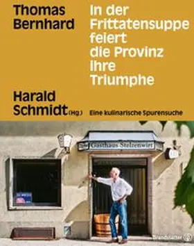Schmidt | In der Frittatensuppe feiert die Provinz ihre Triumphe | E-Book | www.sack.de