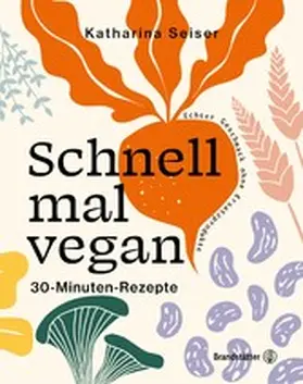 Seiser |  Schnell mal vegan | eBook | Sack Fachmedien