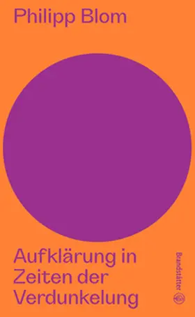 Blom / Androsch |  Aufklärung in Zeiten der Verdunkelung | eBook | Sack Fachmedien