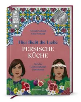 Sodoudi | Hier fließt die Liebe. Persische Küche | Buch | 978-3-7106-0780-6 | www.sack.de
