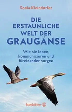 Kleindorfer | Die erstaunliche Welt der Graugänse | E-Book | www.sack.de