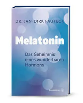 Fauteck | Melatonin | Buch | 978-3-7106-0859-9 | www.sack.de