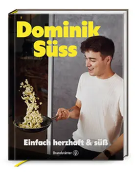 Süss | Einfach herzhaft & süß | Buch | 978-3-7106-0864-3 | www.sack.de