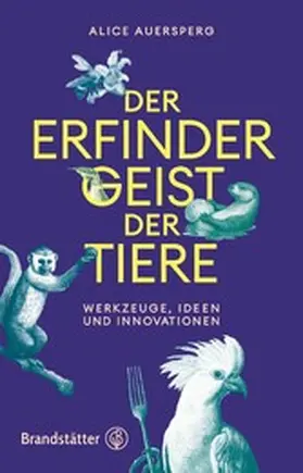 Auersperg | Der Erfindergeist der Tiere | E-Book | www.sack.de