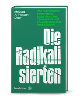 Diaw | Die Radikalisierten | Buch | 978-3-7106-0902-2 | www.sack.de