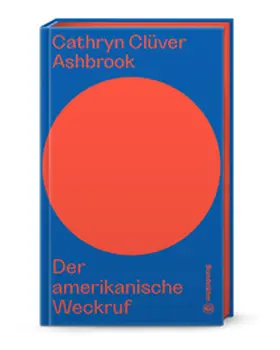 Clüver Ashbrook |  Der amerikanische Weckruf | Buch |  Sack Fachmedien
