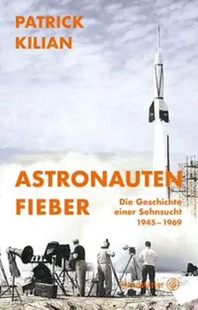 Kilian | Astronautenfieber | E-Book | www.sack.de