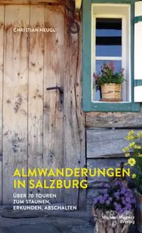 Heugl |  Almwanderungen in Salzburg | Buch |  Sack Fachmedien