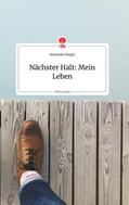 Burger |  Nächster Halt: Mein Leben. Life is a Story - story.one | Buch |  Sack Fachmedien