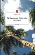 Richter |  Wohnen und Reisen in Thailand. Life is a Story - story.one | Buch |  Sack Fachmedien