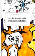 Schmidt |  Als die Katze Panda Weihnachten befreit. Life is a Story - story.one | Buch |  Sack Fachmedien