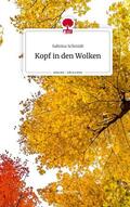 Schmidt |  Kopf in den Wolken. Life is a Story - story.one | Buch |  Sack Fachmedien