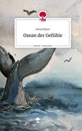 Mayer |  Ozean der Gefühle. Life is a Story - story.one | Buch |  Sack Fachmedien