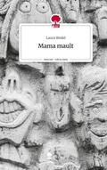Wedel |  Mama mault. Life is a Story - story.one | Buch |  Sack Fachmedien