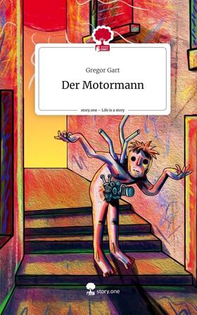 Gart |  Der Motormann. Life is a Story - story.one | Buch |  Sack Fachmedien