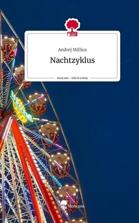 Millius |  Nachtzyklus. Life is a Story - story.one | Buch |  Sack Fachmedien
