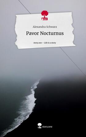 Schwarz |  Pavor Nocturnus. Life is a Story - story.one | Buch |  Sack Fachmedien