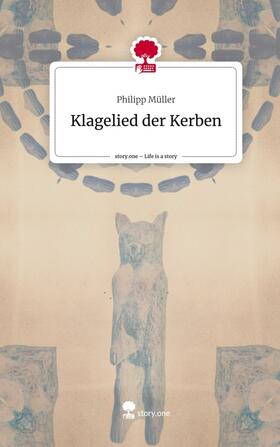 Müller |  Klagelied der Kerben. Life is a Story - story.one | Buch |  Sack Fachmedien