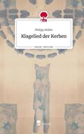 Müller |  Klagelied der Kerben. Life is a Story - story.one | Buch |  Sack Fachmedien
