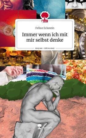 Eckstein |  Immer wenn ich mit mir selbst denke. Life is a Story - story.one | Buch |  Sack Fachmedien