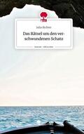 Richter |  Das Rätsel um den verschwundenen Schatz. Life is a Story - story.one | Buch |  Sack Fachmedien