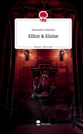 Schwarz |  Elliot & Eloise. Life is a Story - story.one | Buch |  Sack Fachmedien