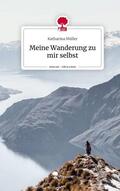 Müller |  Meine Wanderung zu mir selbst. Life is a Story - story.one | Buch |  Sack Fachmedien
