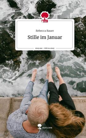 Bauer |  Stille im Januar. Life is a Story - story.one | Buch |  Sack Fachmedien