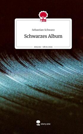 Schwarz |  Schwarzes Album. Life is a Story - story.one | Buch |  Sack Fachmedien