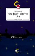 Bartnik |  The Raven Holds The Key. Life is a Story - story.one | Buch |  Sack Fachmedien