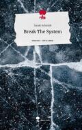 Schmidt |  Break The System. Life is a Story - story.one | Buch |  Sack Fachmedien