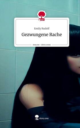 Rudolf |  Gezwungene Rache. Life is a Story - story.one | Buch |  Sack Fachmedien