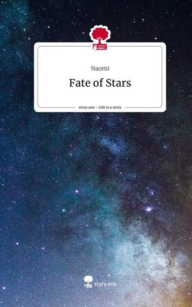 Fate of Stars. Life is a Story - story.one | Buch | 978-3-7108-9575-3 | www.sack.de