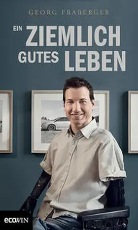 Fraberger |  Ein ziemlich gutes Leben | Buch |  Sack Fachmedien