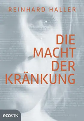 Haller |  Die Macht der Kränkung | Buch |  Sack Fachmedien