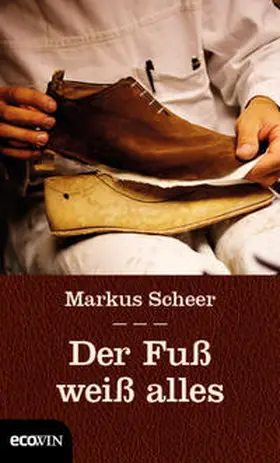 Scheer | Der Fuß weiß alles | Buch | 978-3-7110-0111-5 | sack.de