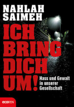 Saimeh | Ich bring dich um! | Buch | 978-3-7110-0136-8 | sack.de