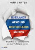Mayer |  Russlands Werk und Deutschlands Beitrag | Buch |  Sack Fachmedien