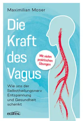Moser |  Die heilende Kraft des Vagus | Buch |  Sack Fachmedien