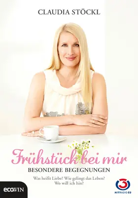 Stöckl |  Frühstück bei mir - Besondere Begegnungen | eBook | Sack Fachmedien