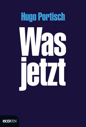 Portisch |  Was jetzt | eBook | Sack Fachmedien