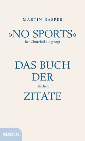 Rasper |  »No Sports« hat Churchill nie gesagt | eBook | Sack Fachmedien