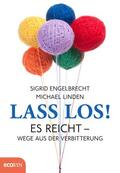 Engelbrecht / Linden |  Lass los! | eBook | Sack Fachmedien