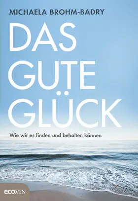 Brohm-Badry | Das gute Glück | E-Book | www.sack.de