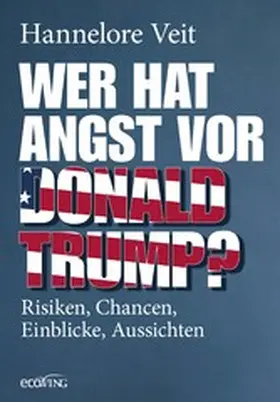 Veit |  Wer hat Angst vor Donald Trump? | eBook | Sack Fachmedien