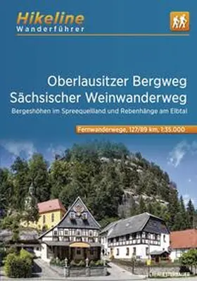 Verlag |  Wanderführer Oberlausitzer Bergweg . Sächsischer Weinwanderweg | Buch |  Sack Fachmedien